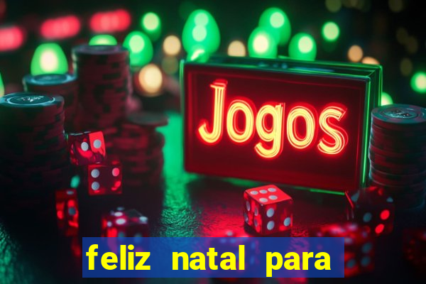 feliz natal para imprimir e recortar